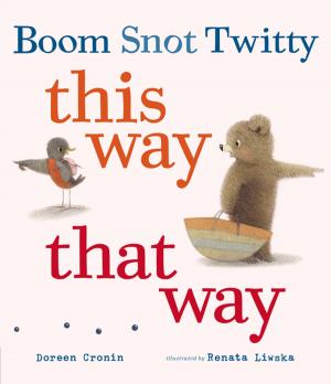 Cover of the book Boom Snot Twitty This Way That Way by Bonnie Bader