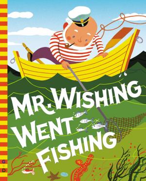 Cover of the book Mr. Wishing Went Fishing by M.H. Herlong
