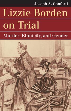 Cover of the book Lizzie Borden on Trial by Daniel J. Hughes, Richard L. DiNardo