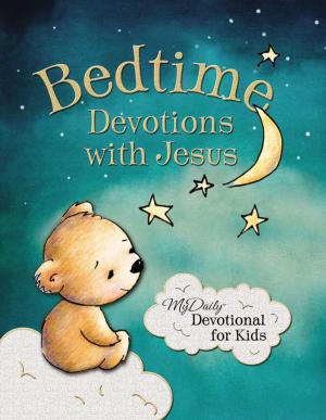 Cover of the book Bedtime Devotions with Jesus by Ed Gungor