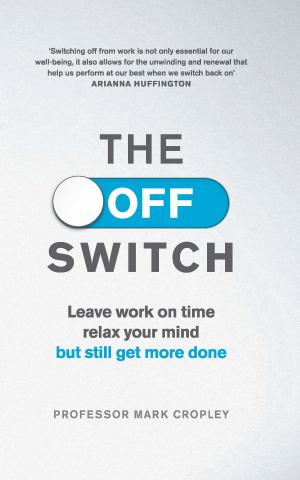 Cover of the book The Off Switch by Professor Trisha Greenhalgh, Dr Liz O’Riordan