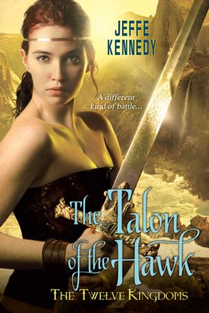 Cover of the book The Twelve Kingdoms: The Talon of the Hawk by Ellery Adams