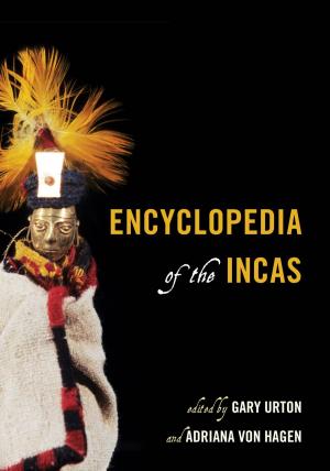 Cover of the book Encyclopedia of the Incas by Vincent J. Roscigno