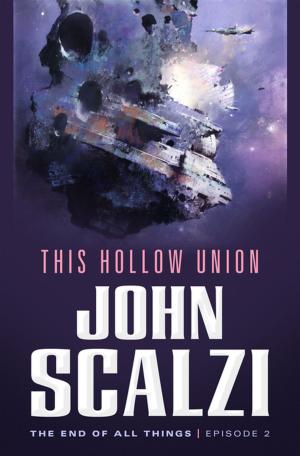 Cover of the book The End of All Things #2: This Hollow Union by Ben Bova