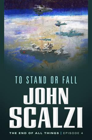 Cover of the book The End of All Things #4: To Stand or Fall by Alan Gratz