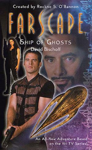 Cover of the book Farscape: Ship of Ghosts by Lucy Taylor