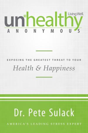 Cover of the book Unhealthy Anonymous by Bill Johnson