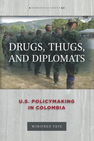 Cover of the book Drugs, Thugs, and Diplomats by Zeese Papanikolas