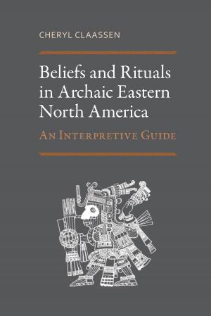 Book cover of Beliefs and Rituals in Archaic Eastern North America