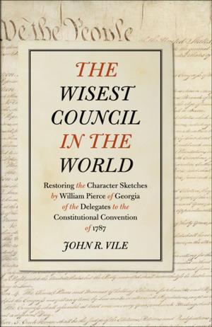 Cover of the book The Wisest Council in the World by Maurice C. Daniels