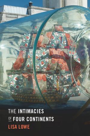 Cover of the book The Intimacies of Four Continents by Jacques Rancière