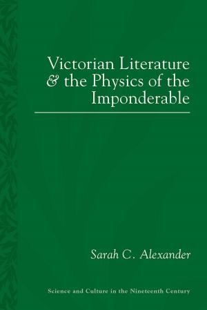 Cover of the book Victorian Literature and the Physics of the Imponderable by 