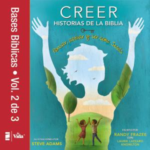 Cover of the book Creer - Historias de la Biblia, Vol. 2 by Dante Gebel