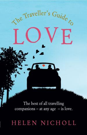 Cover of the book The Traveller's Guide to Love: The best of all travelling companions – at any age – is love by Reggie Chamberlain-King