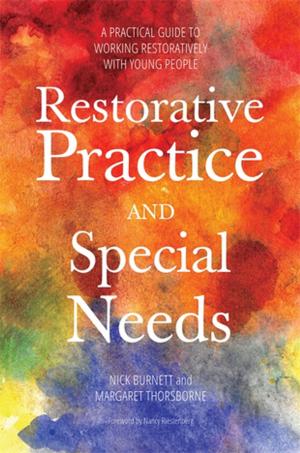 Cover of the book Restorative Practice and Special Needs by Paul Cooper, Michael Shevlin, Richard Rose