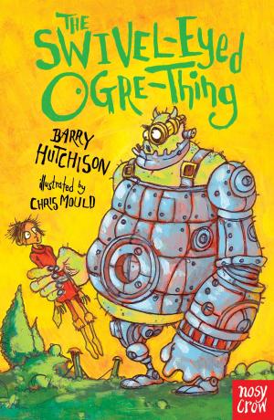 Cover of the book The Swivel-Eyed Ogre-Thing by Emma Fischel
