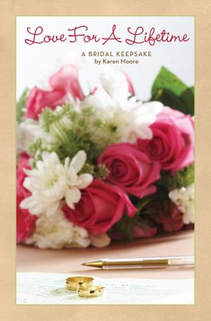 Cover of the book Love For A Lifetime by Karen Moore