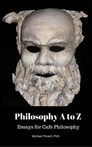 Cover of Philosophy A to Z: Essays for Cafe Philosophy