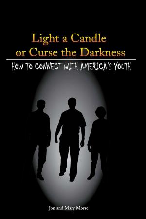 Cover of the book Light a Candle or Curse the Darkness by Samuel Amaele
