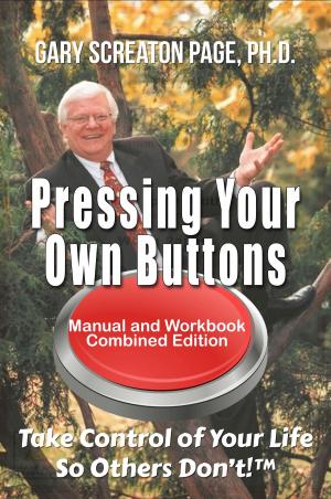 Cover of the book Pressing Your Own Buttons: Take Control of Your Life So Others Don't!™ by Barbara Brühwiler