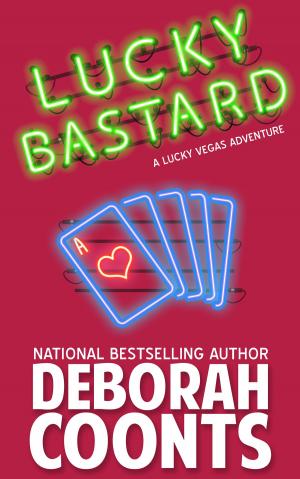 Cover of the book Lucky Bastard by Deborah Coonts