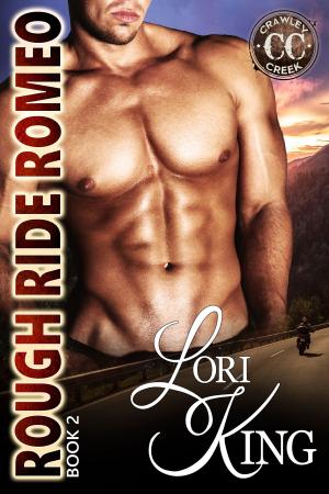 Cover of the book Rough Ride Romeo by Lori King