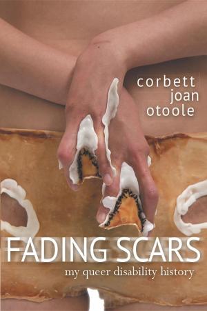 Book cover of Fading Scars: My Queer Disability History
