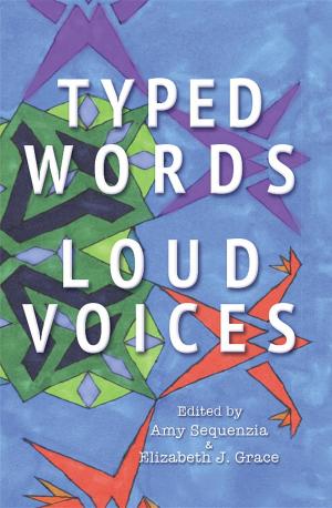 Cover of the book Typed Words, Loud Voices by Marcel Price