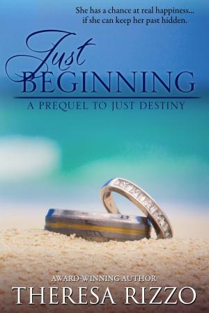 Book cover of Just Beginning: A Prequel to Just Destiny (Destiny #1)
