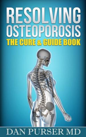 bigCover of the book Resolving Osteoporosis: The Cure & Guide Book by 