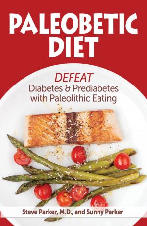 Book cover of Paleobetic Diet: Defeat Diabetes and Prediabetes With Paleolithic Eating