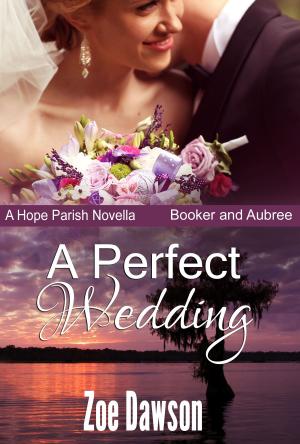 Cover of the book A Perfect Wedding by Zoe Dawson