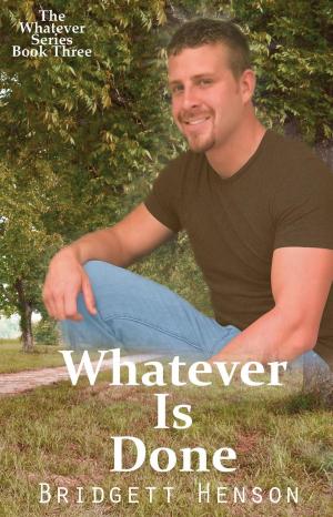 Book cover of Whatever Is Done