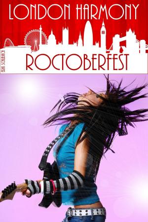 Cover of the book London Harmony: Roctoberfest by Lyn Gardner