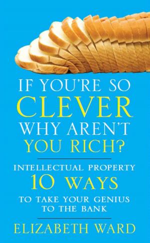 Cover of the book If You're So Clever Why Aren't You Rich by Tony Eboulondzi
