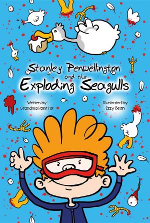 Cover of the book Stanley Penwellington and the Exploding Seagulls by Ainy Rainwater