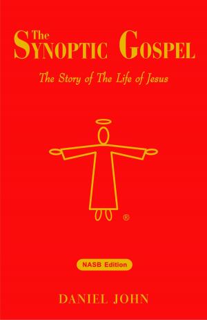 Cover of The Synoptic Gospel: The Story of The Life of Jesus