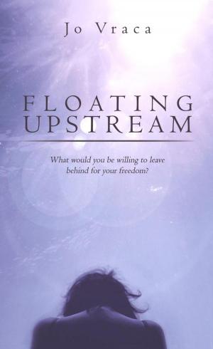 Cover of the book Floating Upstream by Mythandra Fenner