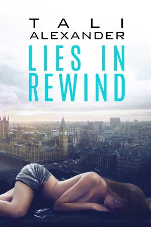 Cover of the book Lies In Rewind by Kathryn Jane