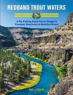 Cover of the book Redband Trout Waters: A Fly-Fishing Road Trip to Oregon's Crooked, Deschutes & Metolius Rivers by Tobias Hoffmann