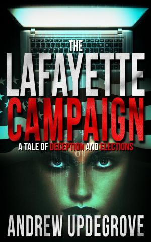 Cover of The Lafayette Campaign, a Tale of Deception and Elections