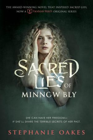 Cover of the book The Sacred Lies of Minnow Bly by Lynda Mullaly Hunt
