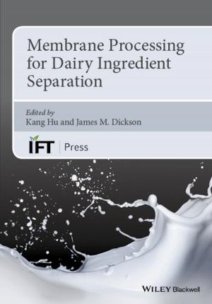 Cover of the book Membrane Processing for Dairy Ingredient Separation by Stephen Cole, Michael Roth, Gareth Digby, Chris Fitch, Steve Friedberg, Shaun Qualheim, Jerry Rhoads, Blaine Sundrud
