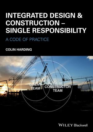 Cover of the book Integrated Design and Construction - Single Responsibility by Pong P. Chu
