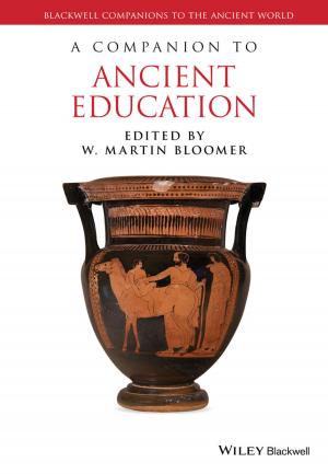 Cover of the book A Companion to Ancient Education by Mary V. Spiers, Pamela A. Geller, Jacqueline D. Kloss