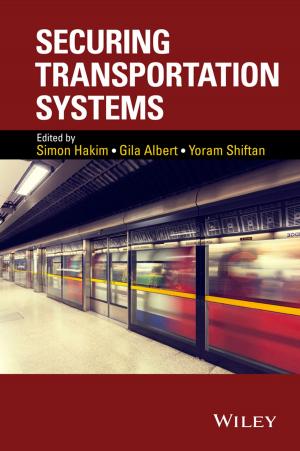 Cover of the book Securing Transportation Systems by Ashraf Ayoub, Balvinder Khambay, Philip Benington, Lyndia Green, Khursheed Moos, Fraser Walker