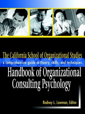 Cover of The California School of Organizational Studies Handbook of Organizational Consulting Psychology