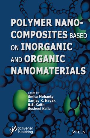 Cover of the book Polymer Nanocomposites based on Inorganic and Organic Nanomaterials by Atam P. Dhawan