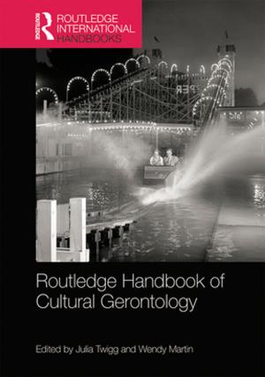Cover of the book Routledge Handbook of Cultural Gerontology by John I'Anson, Alison Jasper