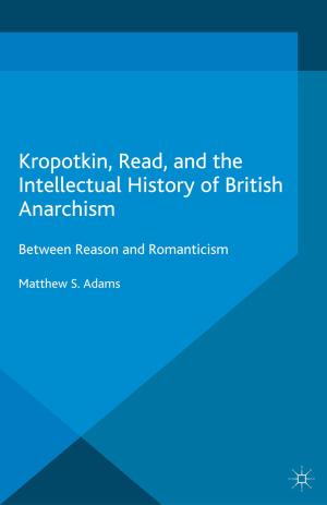 Cover of the book Kropotkin, Read, and the Intellectual History of British Anarchism by B. Polaschek